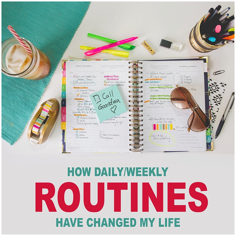 How Daily/Weekly Routines have changed my life. Life as a Photographer. #mompreneur #photographer